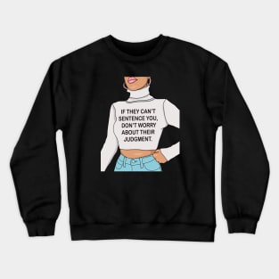 Don't worry Crewneck Sweatshirt